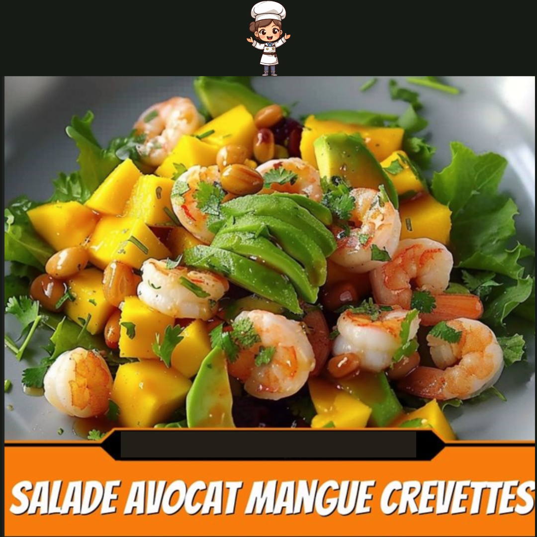 Salade Avocat Mangue Crevettes : La Recette Fraîcheur de l’Été - recette française facile
